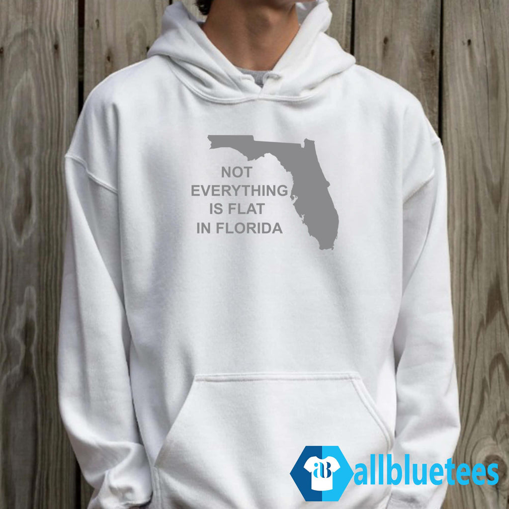 Not Everything Is Flat In Florida Shirt