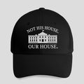 Not His House Our House Hat