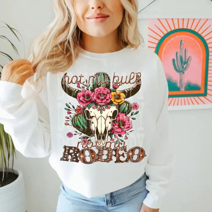 Not my Bull Not My Rodeo DTF Transfers - THIS IS NOT A SHIRT Hoodie, Sweatshirt | CoreVibeTees.com