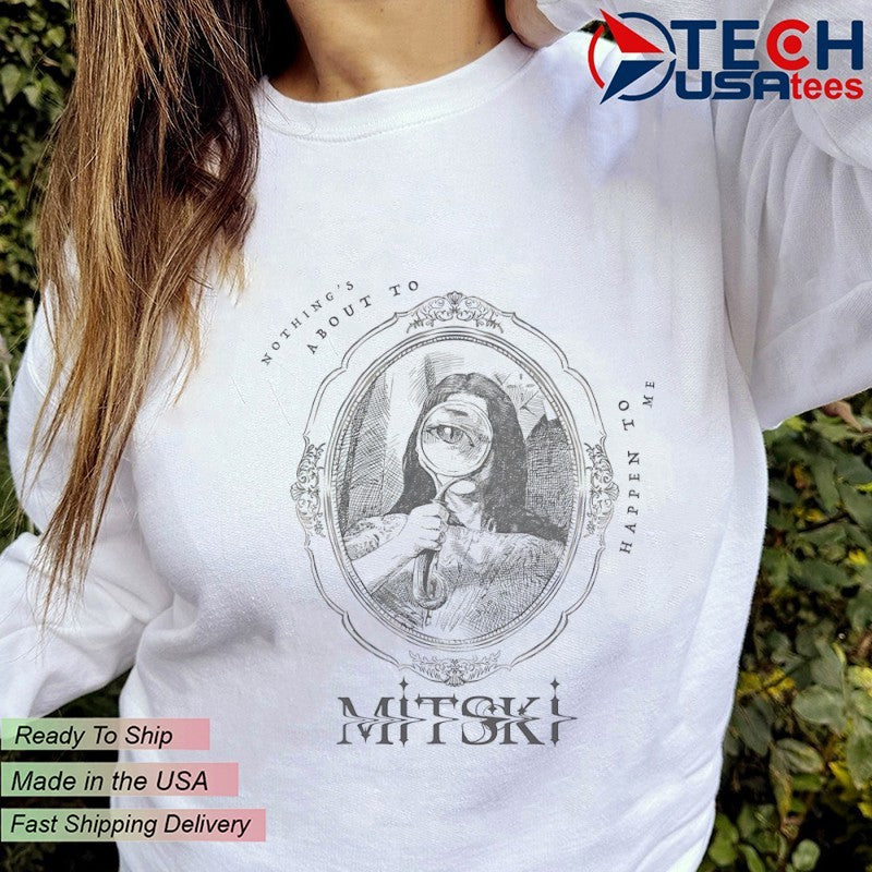 Nothing’s about to happen to me Mitski portrait shirt