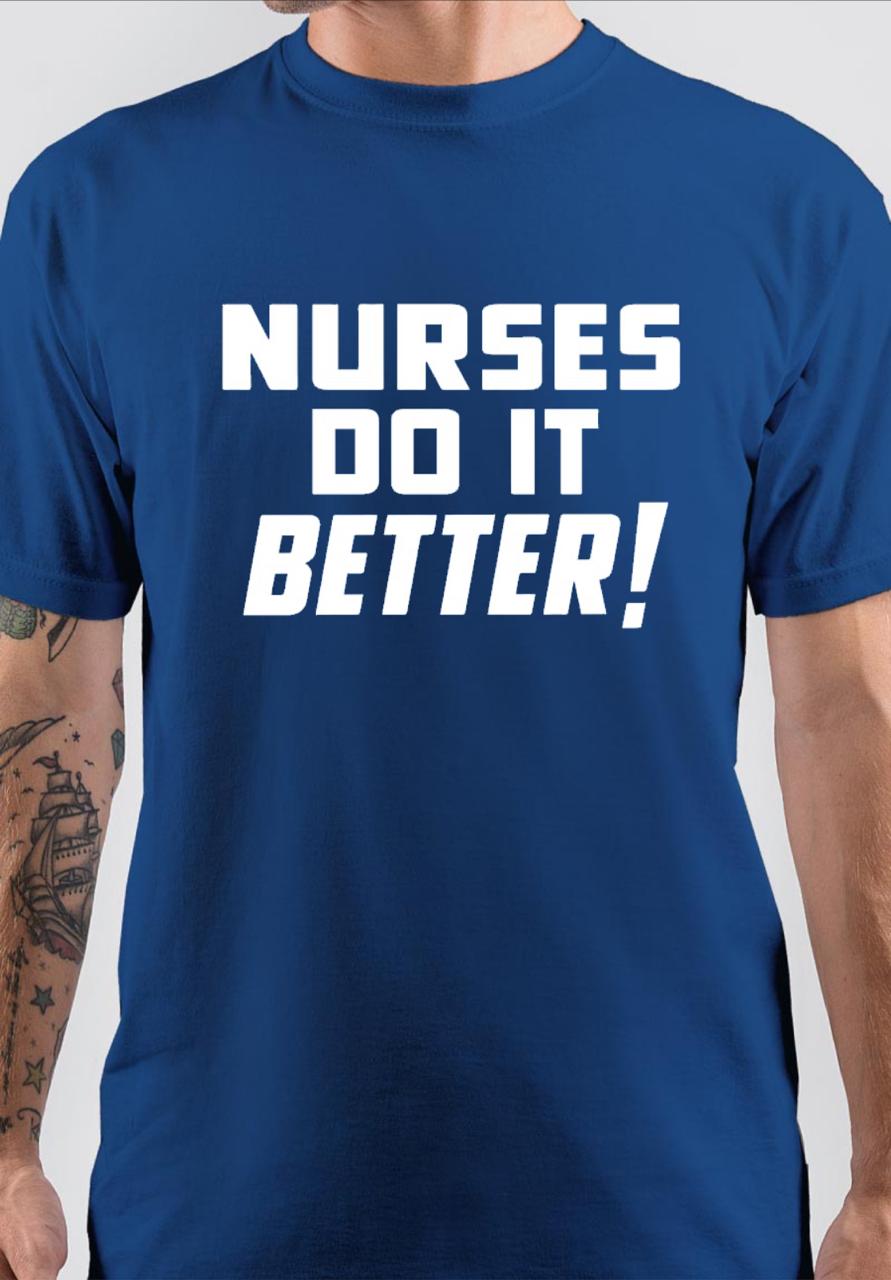 Nurses Do It Better Royal Blue T-Shirt Hoodie, Sweatshirt | CoreVibeTees.com