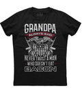 Grandpa Always Said Never Trust a Man Bacon Amendment T-Shirt (O) Hoodie, Sweatshirt | CoreVibeTees.com