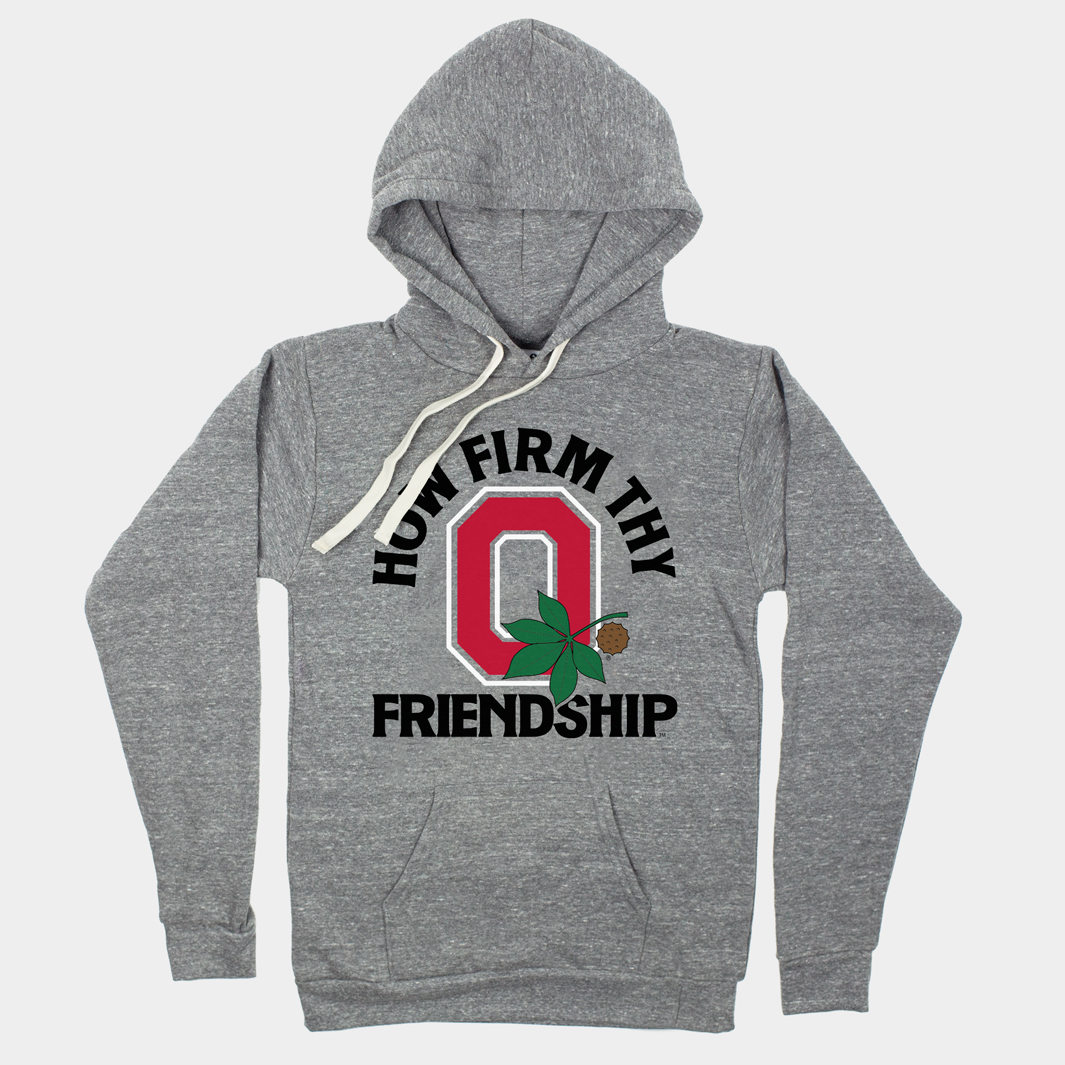 OSU How Firm Thy Friendship Hoodie Style001 T-Shirts, Sweatshirt | CoreVibeTees.com