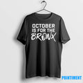 October Is For The Bronx Text Tshirts Sweater