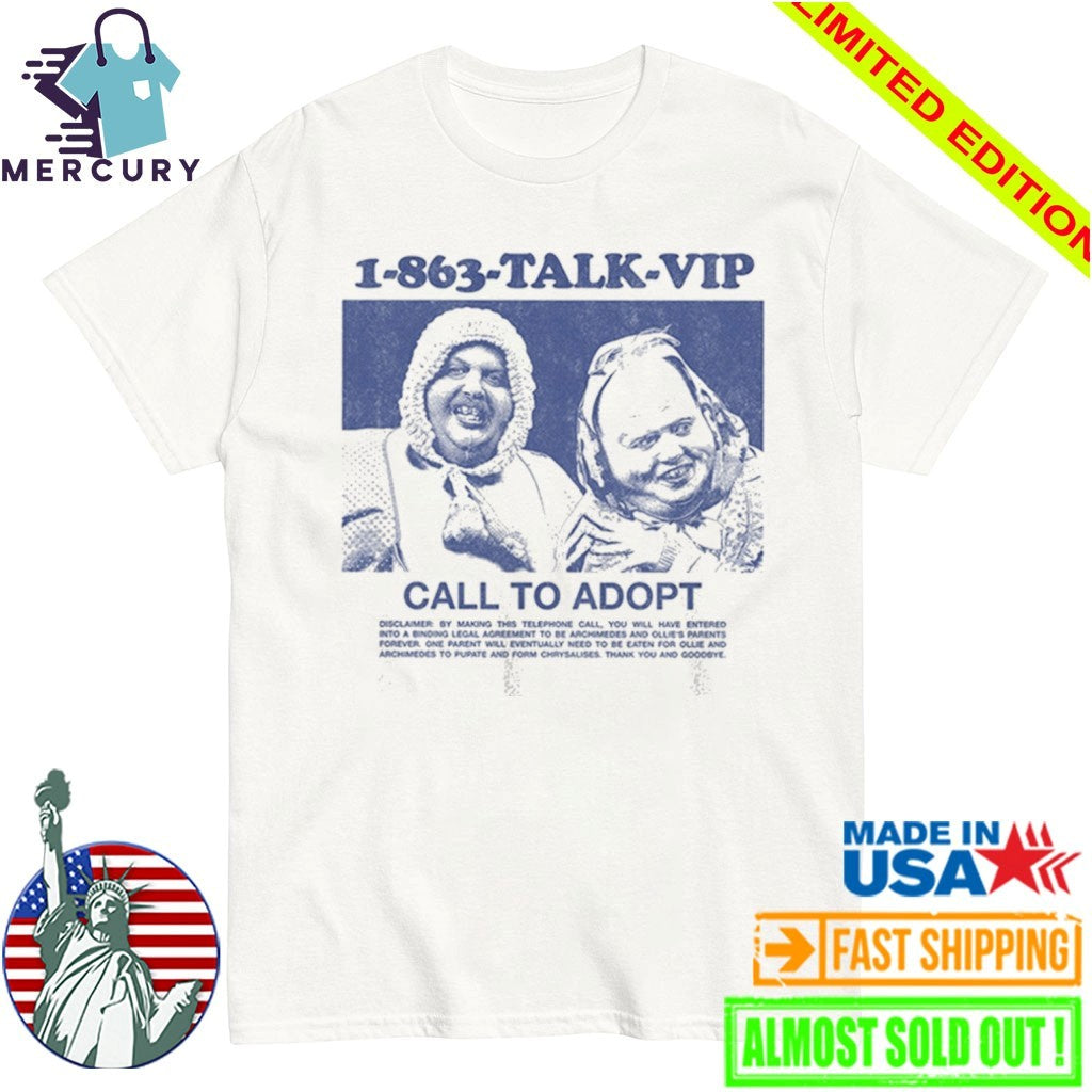 1863 Talk Vip Call To Adopt Shirt