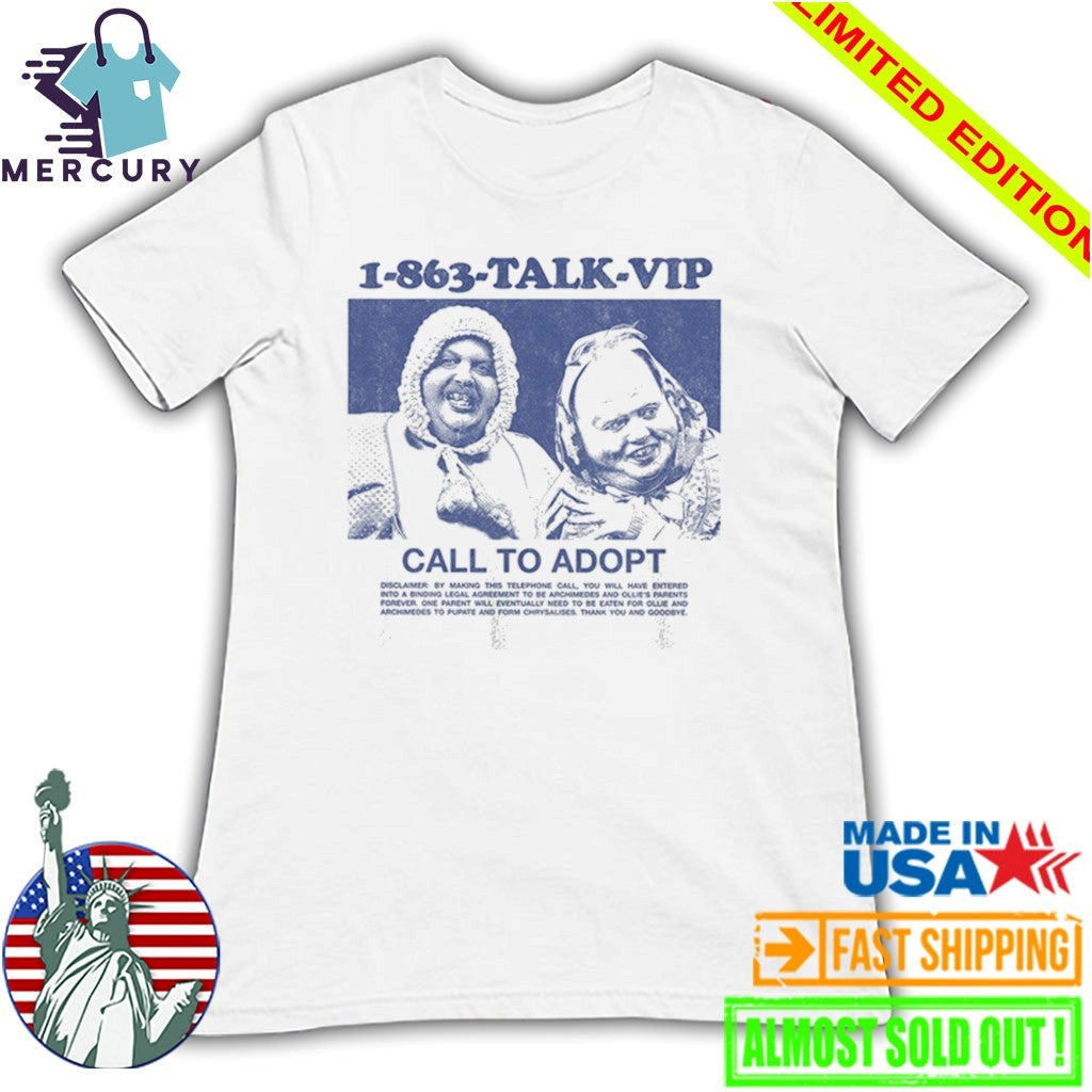 1863 Talk Vip Call To Adopt Shirt