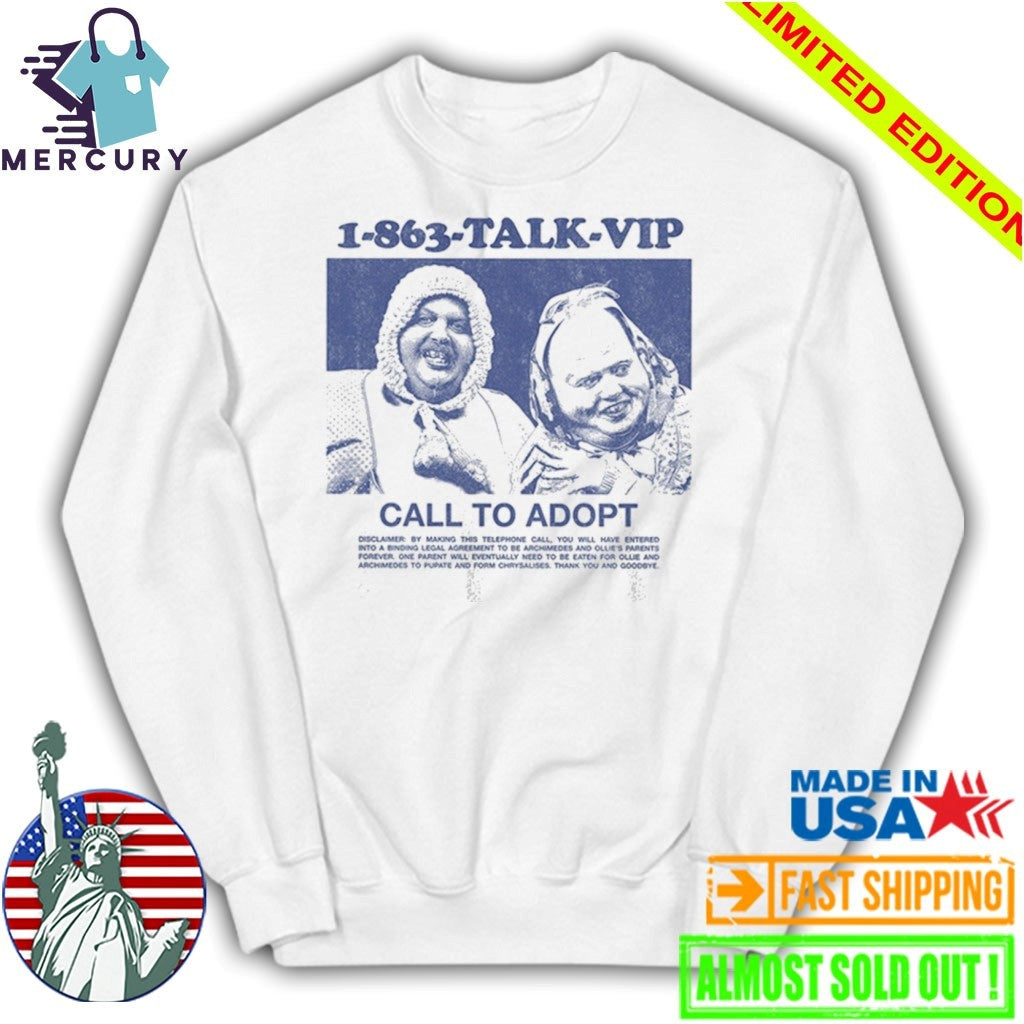 1863 Talk Vip Call To Adopt Shirt