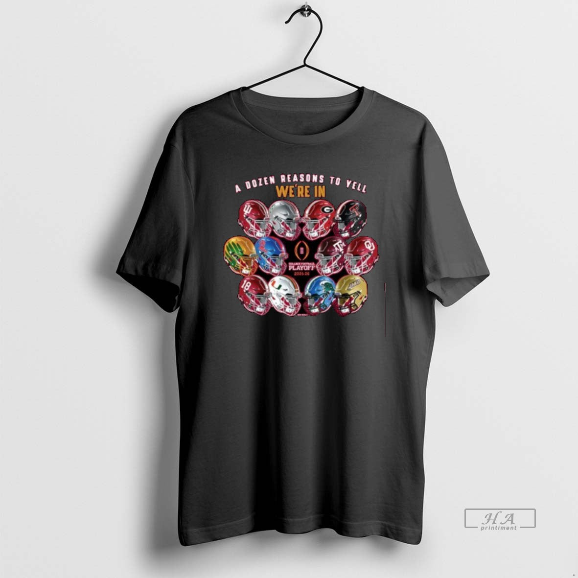 Official A Dozen Reasons To Yell Were In 2025 Cfp 12 Team Helmets T-Shirts, Hoodie, Sweatshirt | CoreVibeTees.com