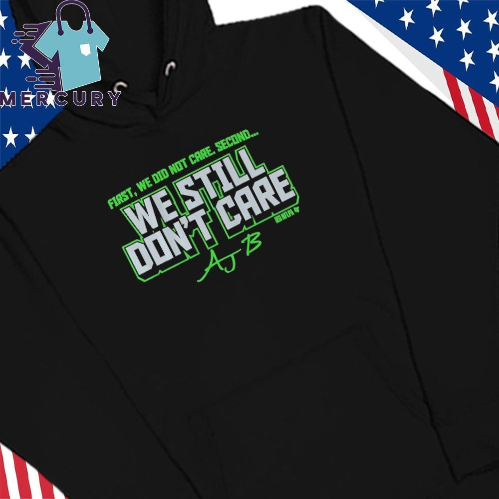 AJ Barner We Still Don’t Care Shirt