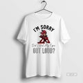 Official Alastor Im Sorry Did I Roll My Eyes Out Loud T-Shirts, Hoodie, Sweatshirt | CoreVibeTees.com