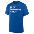 Alex Bregman Is Hot Shirt
