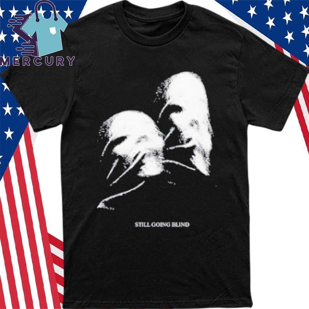Ally Nicholas Still Going Blind Shirt