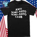 Anti Semi Auto Semi Auto Club Shirt