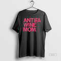 Official Antifa Wine Mom T-Shirts, Hoodie, Sweatshirt | CoreVibeTees.com