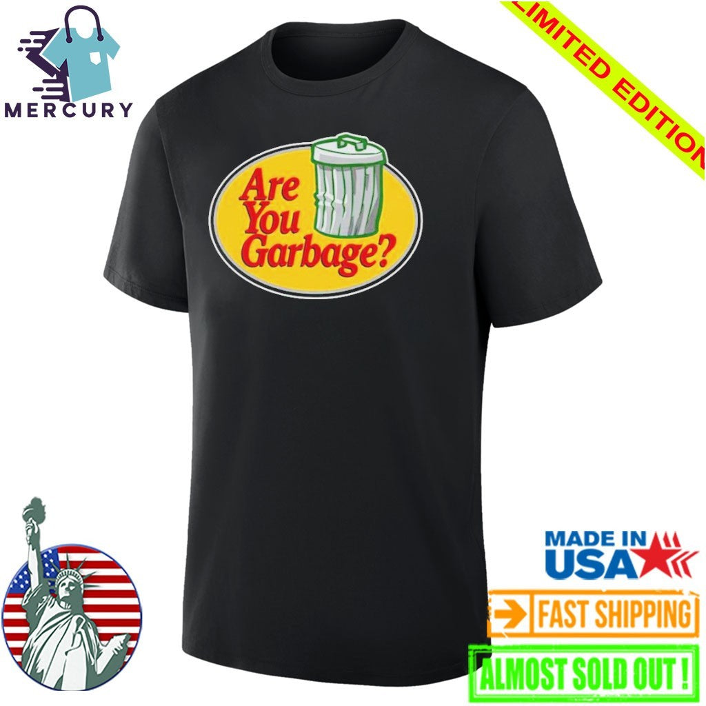 Are You Garbage Pro Fishing Shirt