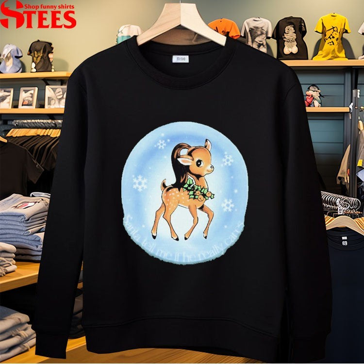 Ariana Grande Santa Tell Me If Me Really Cares Deer Holiday Christmas T-Shirt