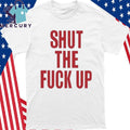 Arika Shut The Fuck Up Shirt