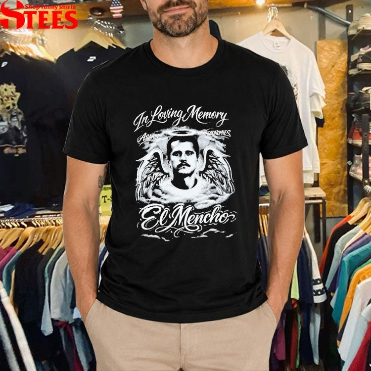 Asaali Deadhomie$ In Loving Memory El Mencho T-shirts