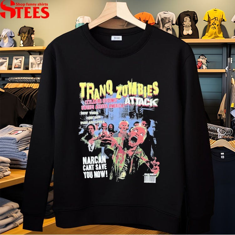 Asaali Tranq Zombies Attack Narcan Can’t Save You Now T-shirts