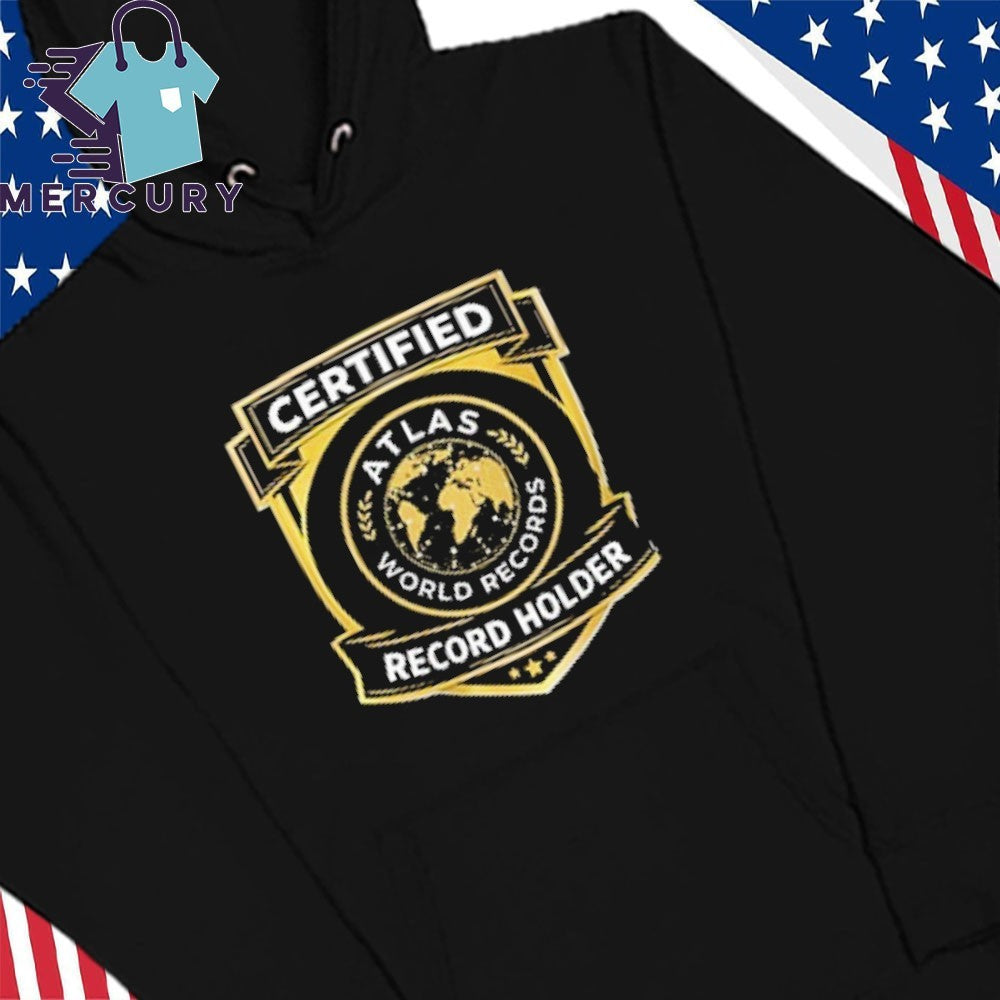 Atlas World Record Holder Shirt