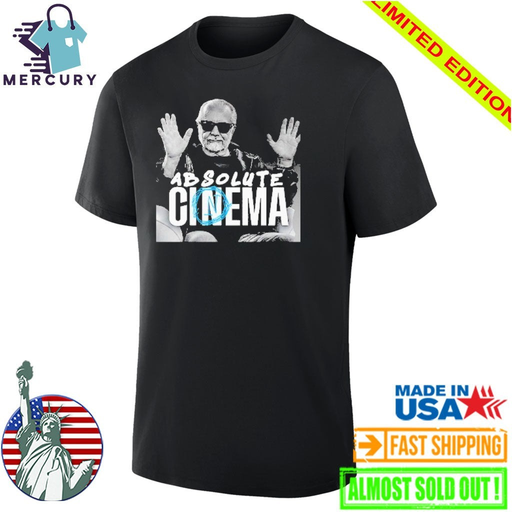 Aurelio De Laurentiis Absolute Cinema Shirt
