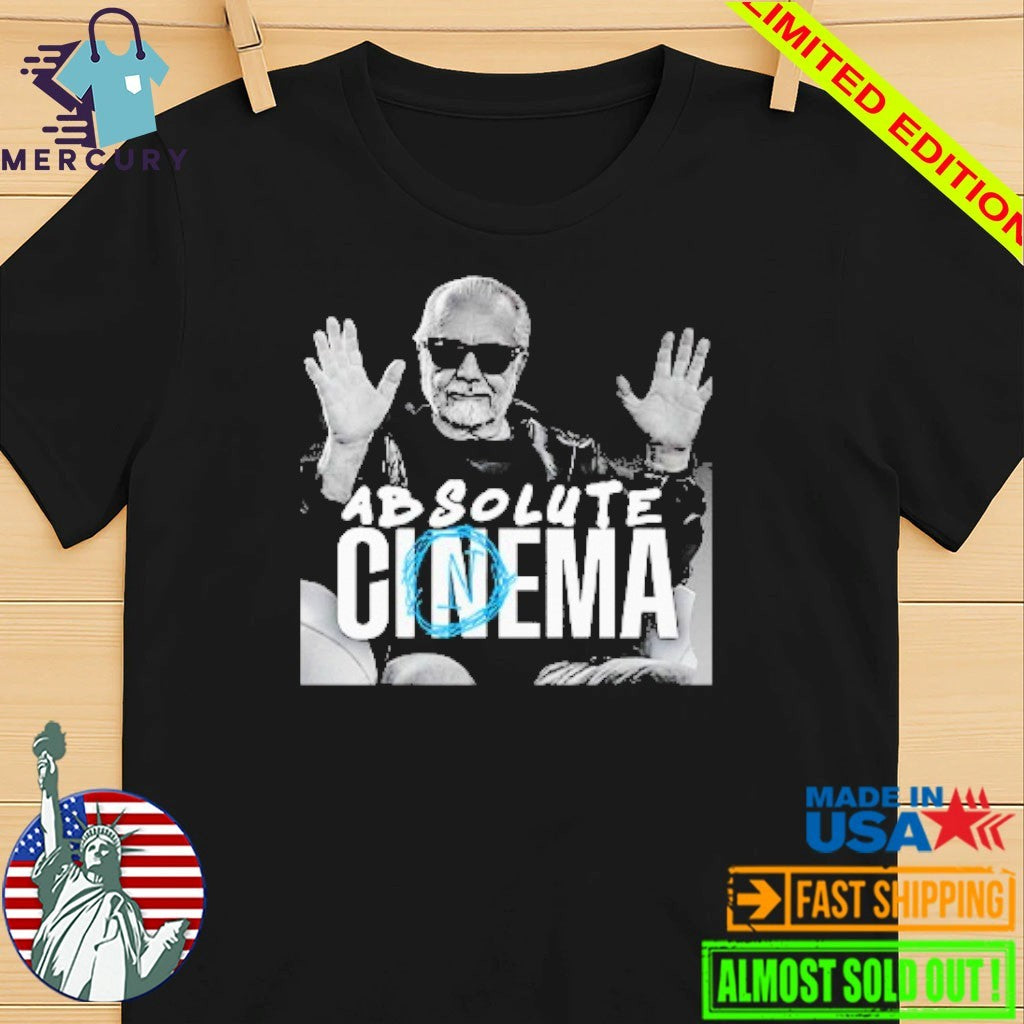 Aurelio De Laurentiis Absolute Cinema Shirt