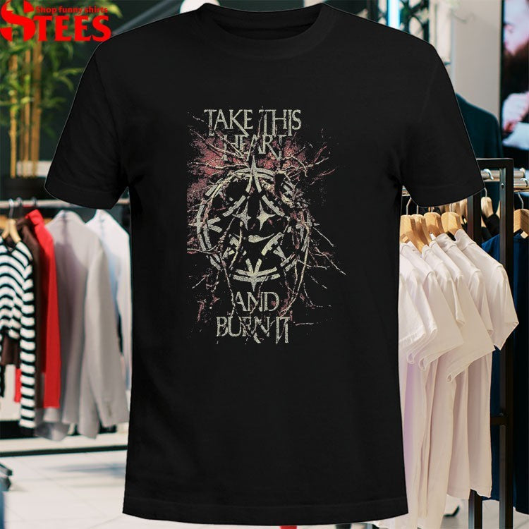 Avatar Take This Heart And Burn It Shirts