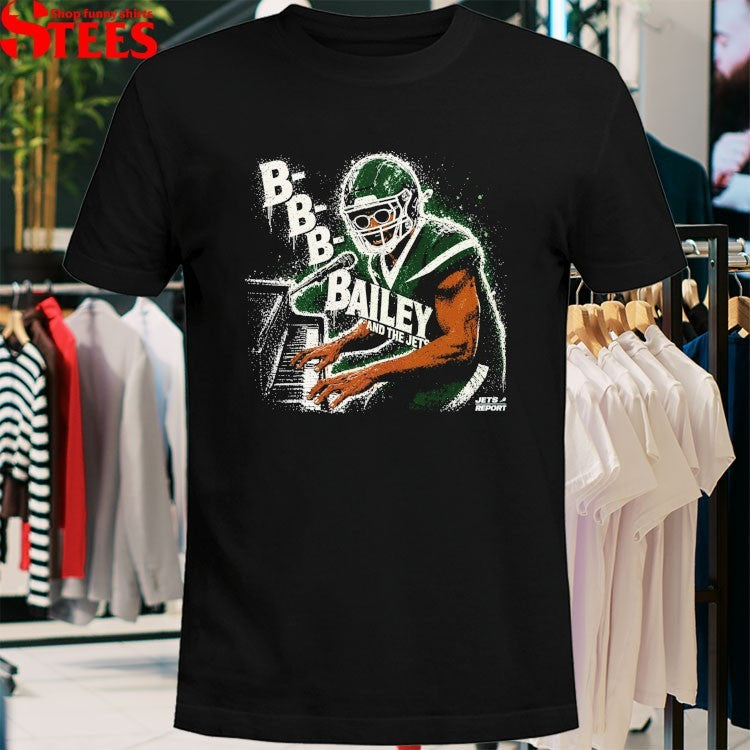 B-B-B-Bailey And The… From New York Jets Report T-shirts