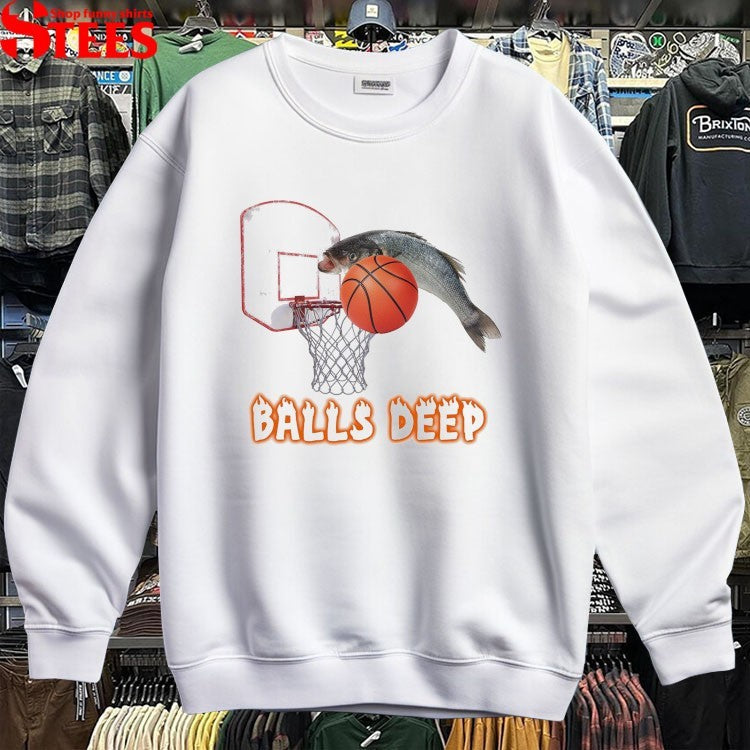 Balls Deep Fish T-shirts
