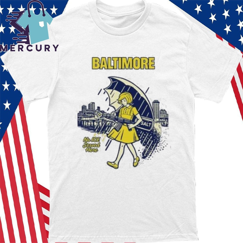 Baltimore No ICE Served Here Shirt
