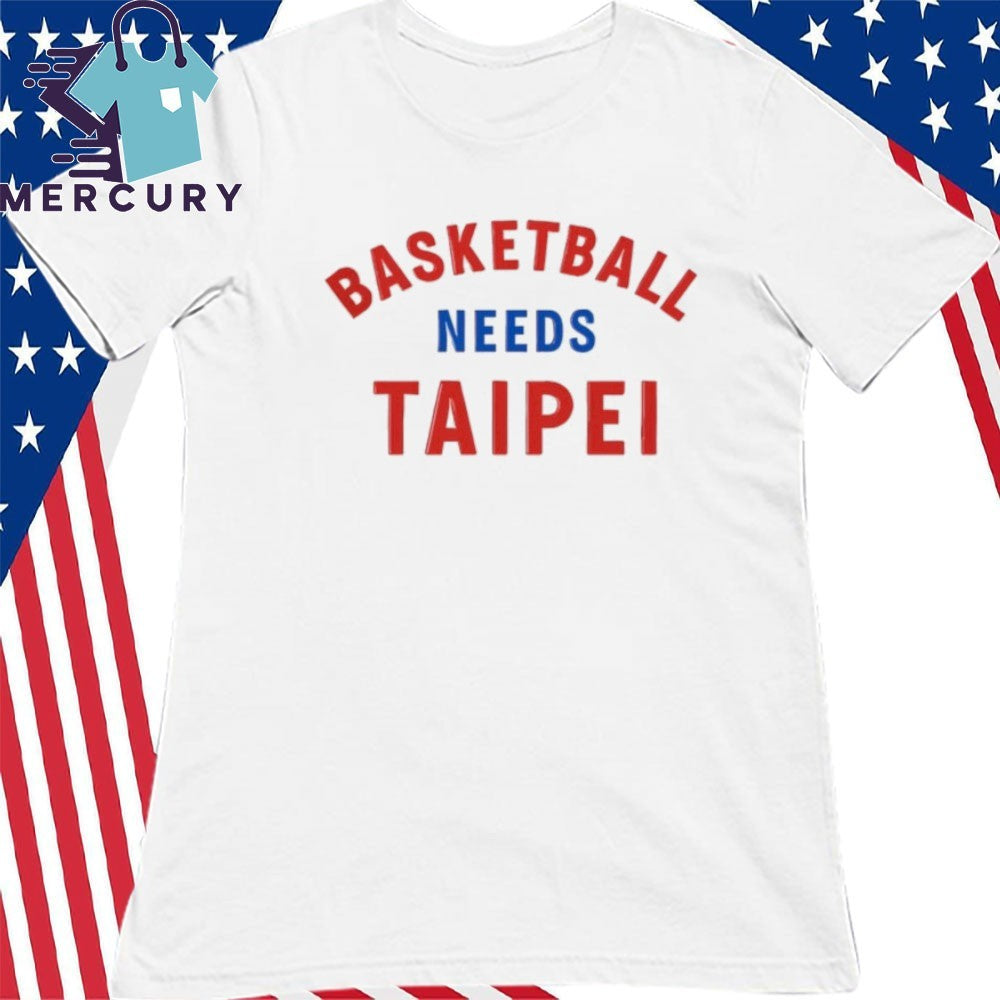Basketball Needs Taipei Shirt