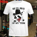Be In Awe Of My ‘Tism Raccoon Cowboy T-Shirt
