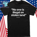 Billie Eilish No One Is Illegal On Stolen Land Shirt