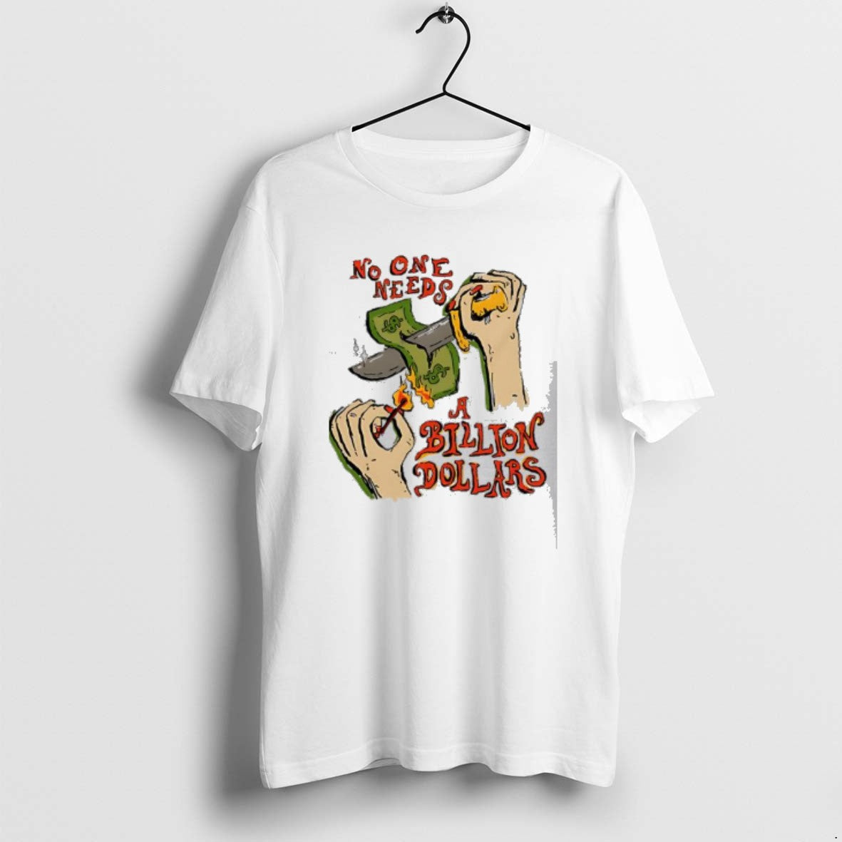 Official Billion Dollars No One Needs T-Shirts, Hoodie, Sweatshirt | CoreVibeTees.com
