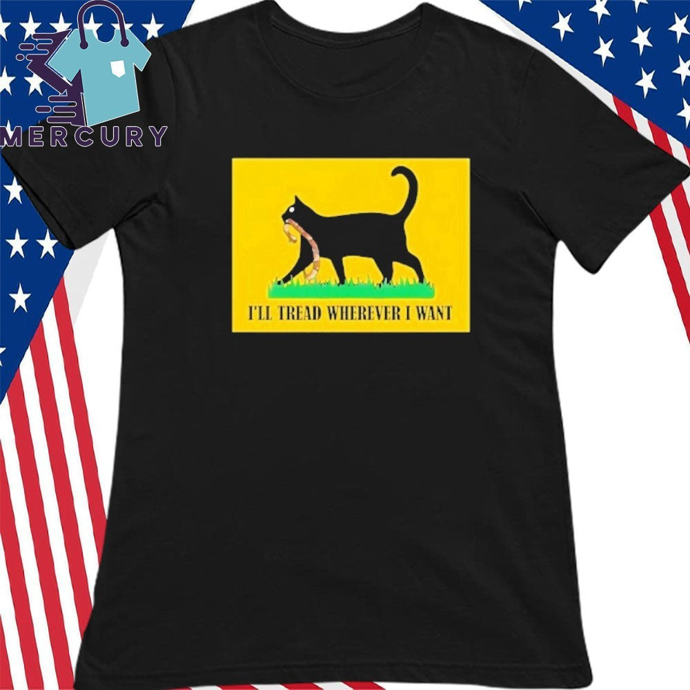 Black Cat I’ll tread wherever i want vintage shirt