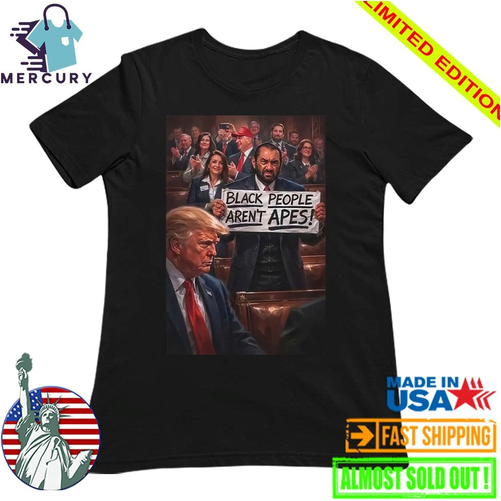 Black People Aren’t Apes Anti Trump Shirt