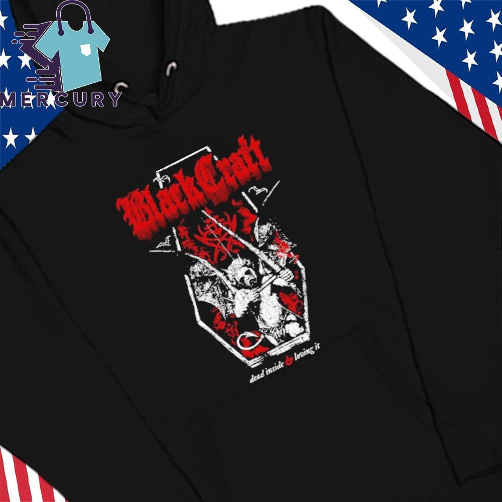 Blackcraft Dead Inside and Loving It Shirt