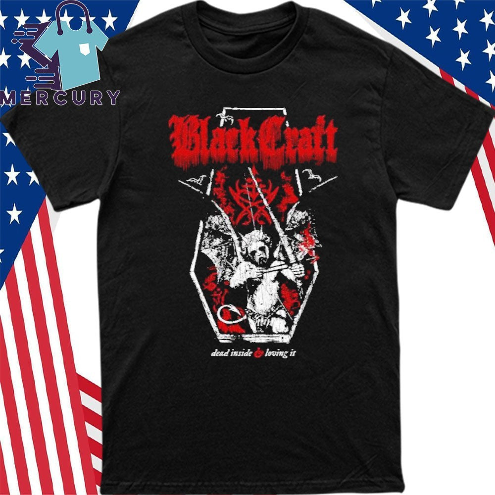 Blackcraft Dead Inside and Loving It Shirt
