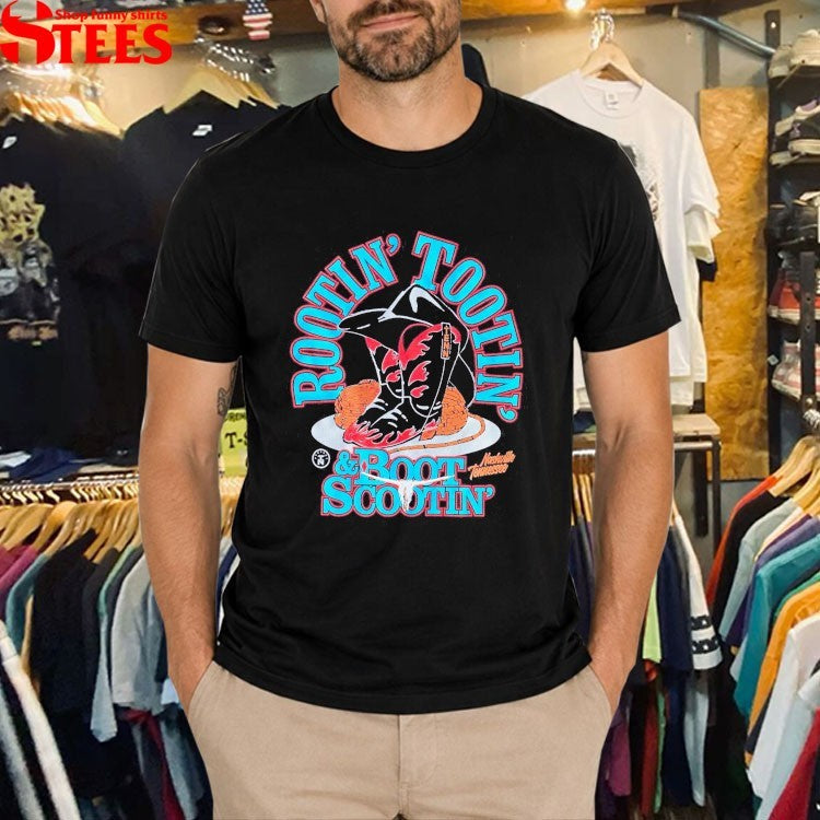 Boot Scootin’ Bootin’ Tootin’ Country Western Nashville Tennessee T-shirts