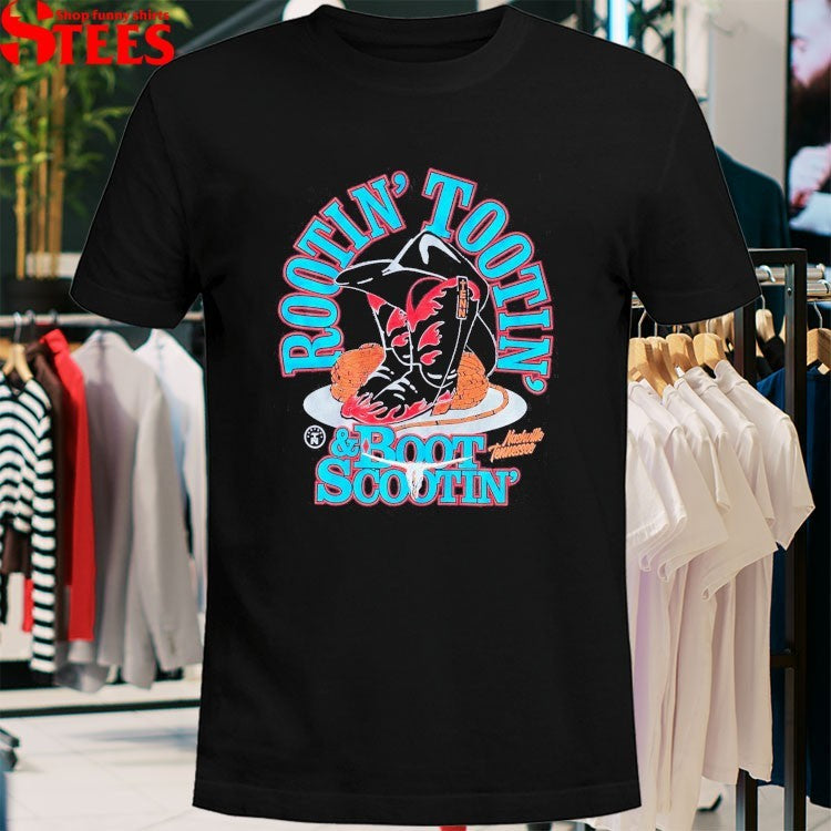 Boot Scootin’ Bootin’ Tootin’ Country Western Nashville Tennessee T-shirts