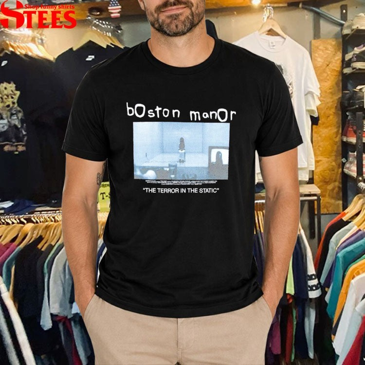 Boston Manor The Terror In The Static Halloween T-shirts