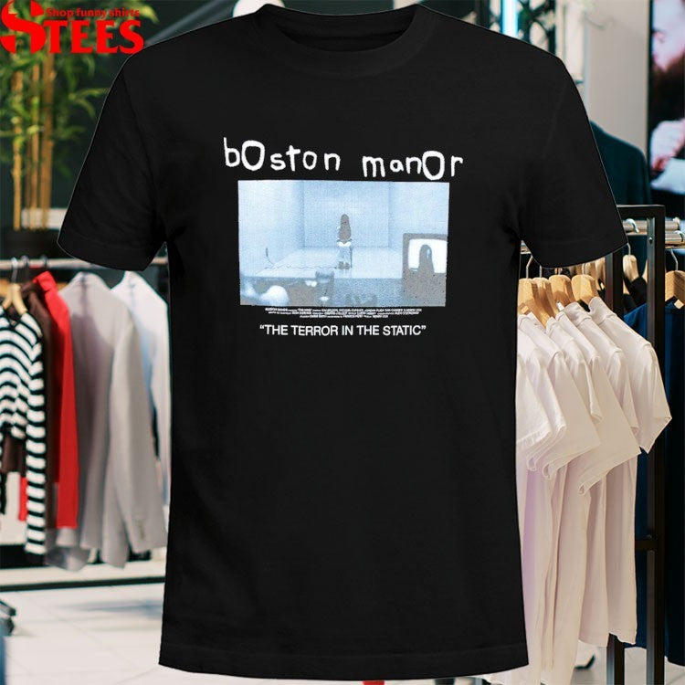 Boston Manor The Terror In The Static Halloween T-shirts