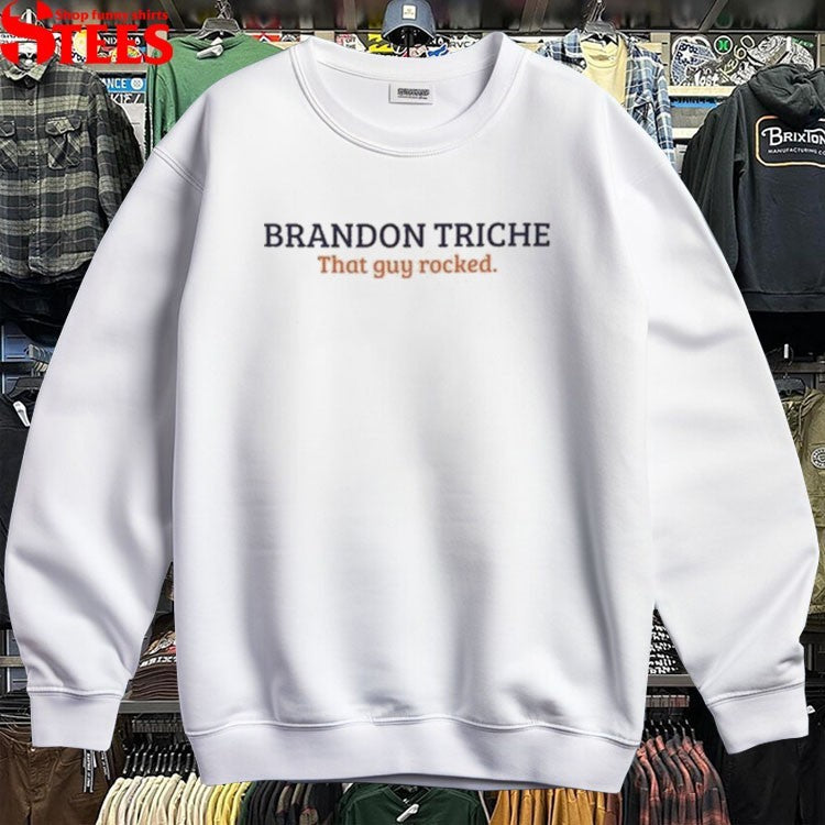 Brandon Triche That Guy Rocked T-Shirts