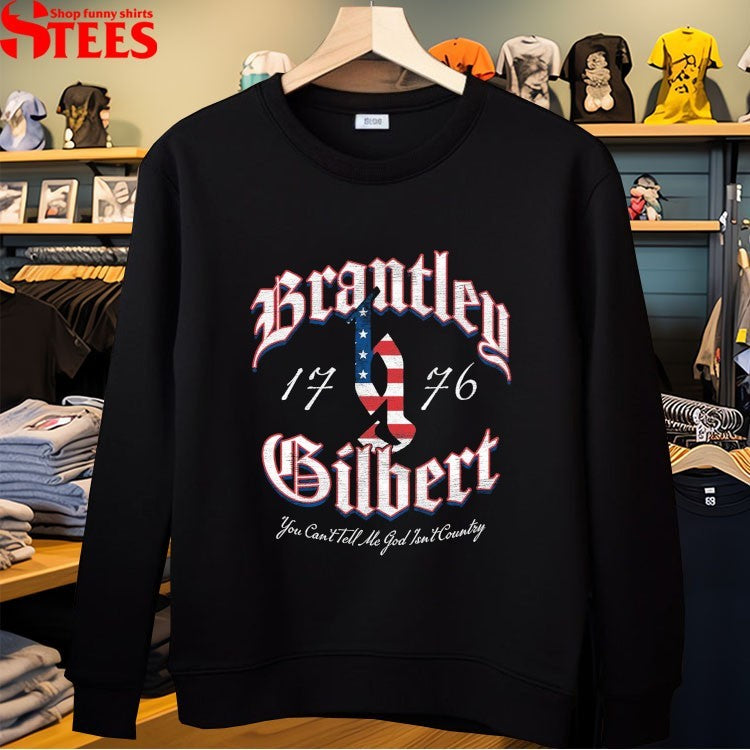 Brantley Gilbert You Can’t Tell Me God Isn’t Country 1776 T-shirts