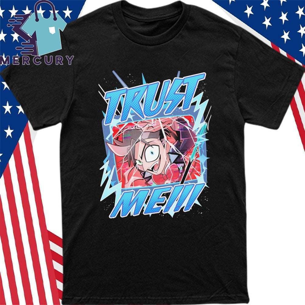Brighter Trust Me Shirt