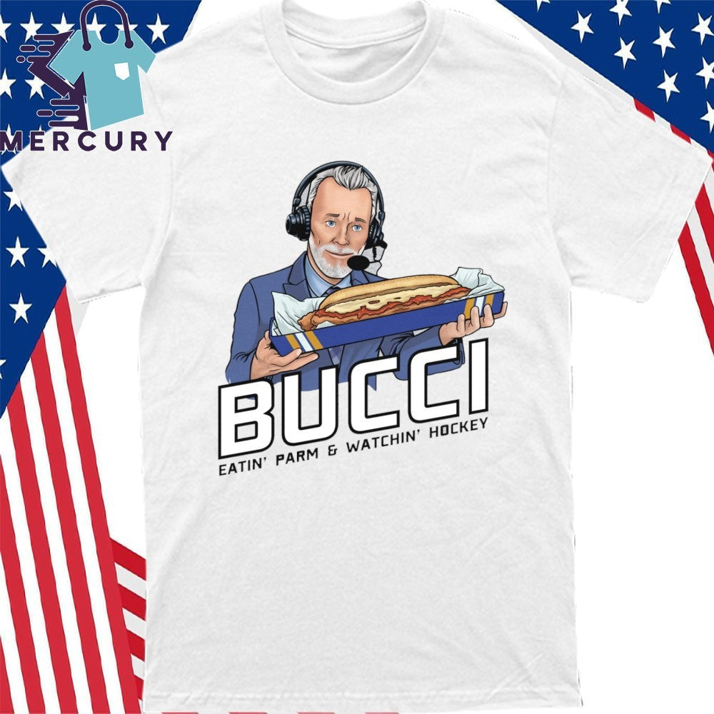 Bucci Eatin’ Parm & Watchin’ Hockey Buffalo Sabres John Buccigross Shirt