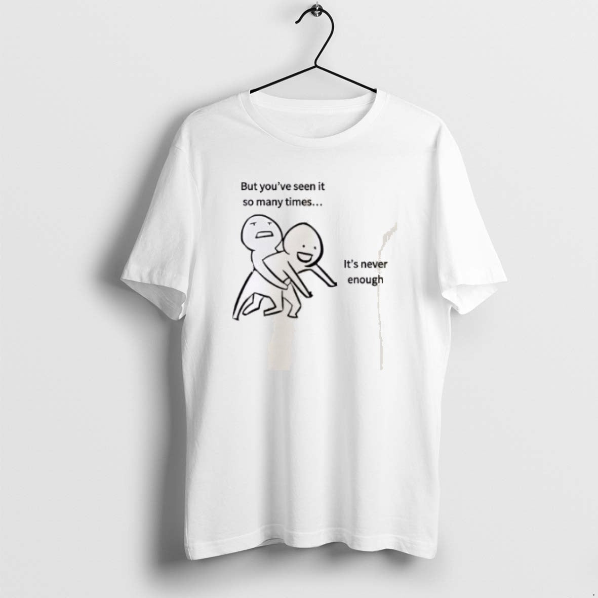 Official But Youve Seen It So Many Times Its Never Enough T-Shirts, Hoodie, Sweatshirt | CoreVibeTees.com