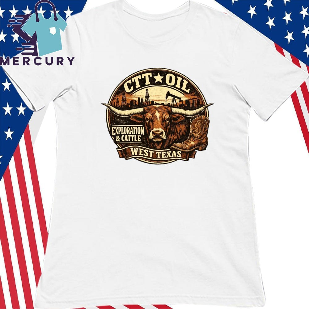 CTT Oil Exploration and Cattle West Texas 2026 Shirt