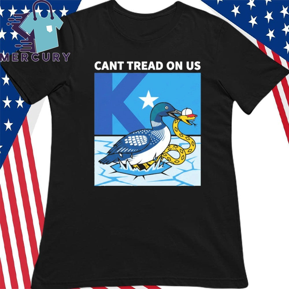Can’t Tread On Us Minnesota Loon Shirt