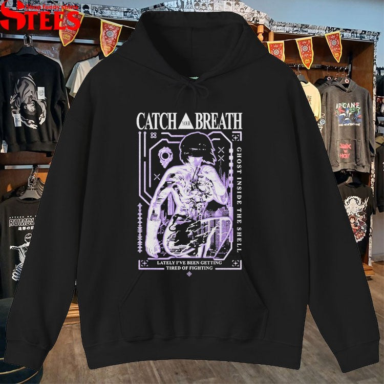 Catch Your Breath Ghost Inside The Shell Lately I’ve Been Getting Tired Of Fighting T-shirts